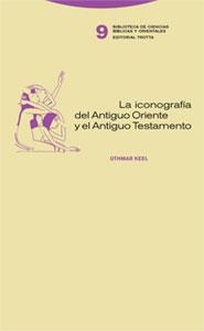 ICONOGRAFIA DEL ANTIGUO ORIENTE Y EL ANTIGUO TESTAMENTO | 9788481647853 | KEEL, OTHMAR | Librería Castillón - Comprar libros online Aragón, Barbastro