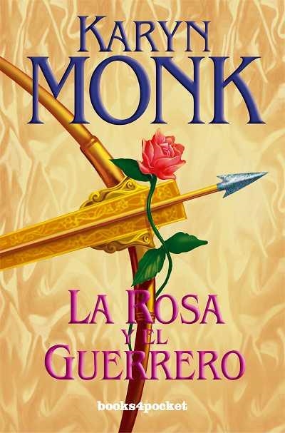La rosa y el guerrero | 9788496829084 | Monk, Karyn | Librería Castillón - Comprar libros online Aragón, Barbastro