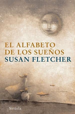 ALFABETO DE LOS SUEÑOS, EL | 9788498411225 | FLETCHER, SUSAN | Librería Castillón - Comprar libros online Aragón, Barbastro