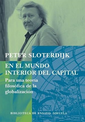 EN EL MUNDO INTERIOR DEL CAPITAL | 9788498411034 | SLOTERDIJK, PETER | Librería Castillón - Comprar libros online Aragón, Barbastro