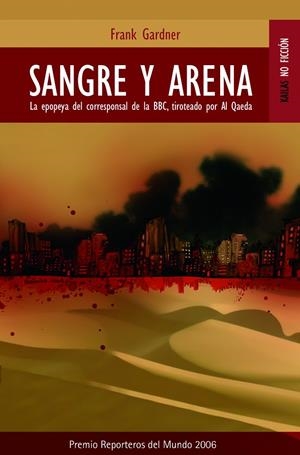 SANGRE Y ARENA | 9788489624283 | GARDNER, FRANK | Librería Castillón - Comprar libros online Aragón, Barbastro