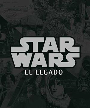 Star Wars, el legado | 9788496650015 | Sansweet, Stephen J. | Librería Castillón - Comprar libros online Aragón, Barbastro
