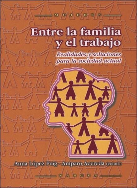 ENTRE LA FAMILIA Y EL TRABAJO : REALIDADES Y SOLUCIONES... | 9788427715462 | ACEREDA EXTREMIANA, AMPARO | Librería Castillón - Comprar libros online Aragón, Barbastro
