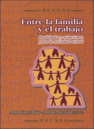 ENTRE LA FAMILIA Y EL TRABAJO : REALIDADES Y SOLUCIONES... | 9788427715462 | ACEREDA EXTREMIANA, AMPARO | Librería Castillón - Comprar libros online Aragón, Barbastro