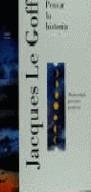 Pensar la historia | 9788475096704 | Le Goff, Jacques | Librería Castillón - Comprar libros online Aragón, Barbastro
