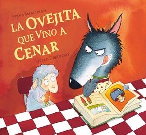 LA OVEJITA QUE VINO A CENAR | 9788448824549 | Joëlle Dreidemy Steve Smallman | Librería Castillón - Comprar libros online Aragón, Barbastro