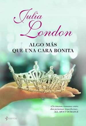 ALGO MÁS QUE UNA CARA BONITA | 9788408074953 | LONDON, JULIA | Librería Castillón - Comprar libros online Aragón, Barbastro