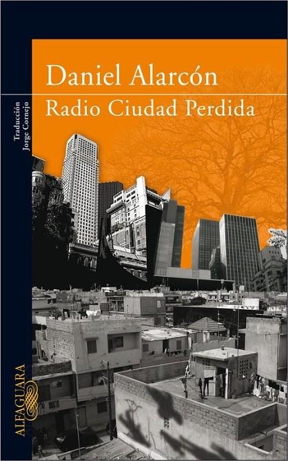 RADIO CIUDAD PERDIDA | 9788420472348 | Daniel Alarcón | Librería Castillón - Comprar libros online Aragón, Barbastro