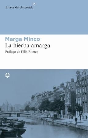 HIERBA AMARGA, LA | 9788493544843 | MINCO, MARGA | Librería Castillón - Comprar libros online Aragón, Barbastro