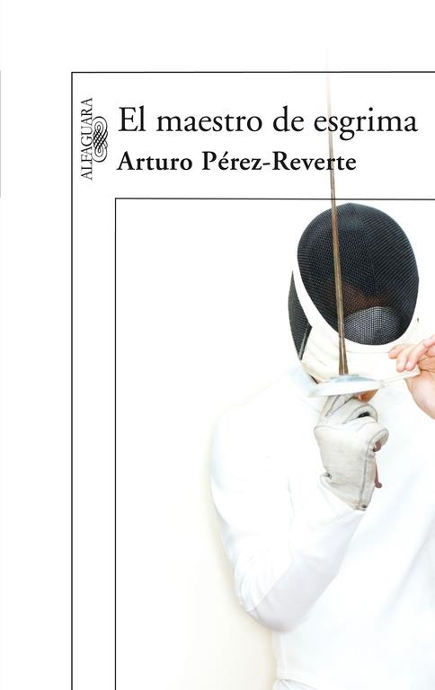 MAESTRO DE ESGRIMA, EL | 9788420472485 | Arturo Pérez-Reverte | Librería Castillón - Comprar libros online Aragón, Barbastro