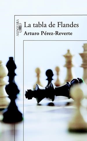 TABLA DE FLANDES, LA | 9788420472690 | Arturo Pérez-Reverte | Librería Castillón - Comprar libros online Aragón, Barbastro
