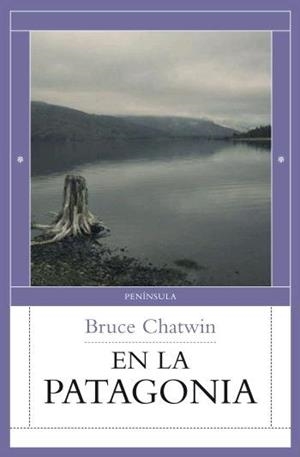 EN LA PATAGONIA | 9788483078044 | CHATWIN, BRUCE | Librería Castillón - Comprar libros online Aragón, Barbastro