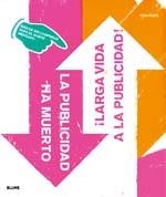 LA PUBLICIDAD HA MUERTO : LARGA VIDA A LA PUBLICIDAD | 9788498012255 | HIMPE, TOM | Librería Castillón - Comprar libros online Aragón, Barbastro