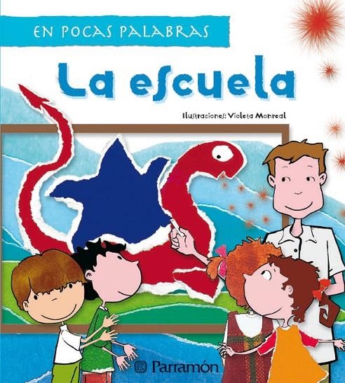 ESCUELA, LA - EN POCAS PALABRAS | 9788434232570 | MONREAL, VIOLETA | Librería Castillón - Comprar libros online Aragón, Barbastro