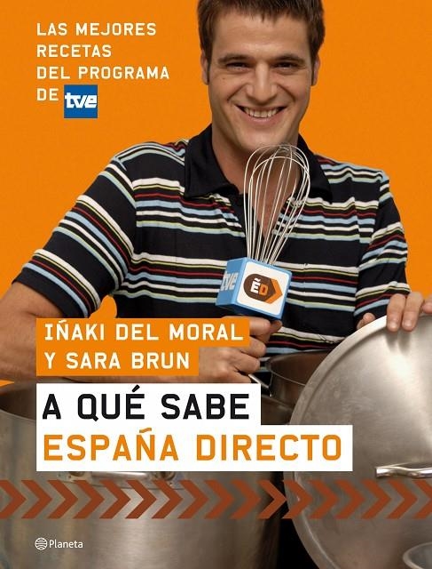 A QUE SABE ESPAÑA DIRECTO | 9788408074021 | DEL MORAL, IÑAKI; BRUN, SARA | Librería Castillón - Comprar libros online Aragón, Barbastro