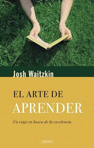El arte de aprender | 9788479536510 | Waitzkin, Josh | Librería Castillón - Comprar libros online Aragón, Barbastro