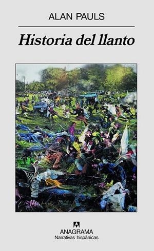 HISTORIA DEL LLANTO | 9788433971616 | PAULS, ALAN | Librería Castillón - Comprar libros online Aragón, Barbastro