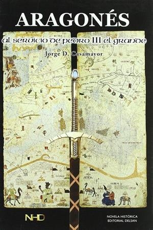 ARAGONES AL SERVICIO DE PEDRO III EL GRANDE | 9788495487643 | CASAMAYOR, JORGE D. | Librería Castillón - Comprar libros online Aragón, Barbastro