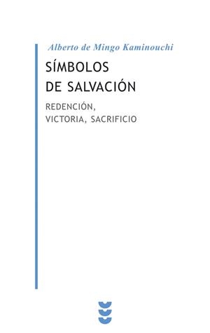SIMBOLOS DE SALVACION | 9788430116560 | DE MINGO KAMINOUCHI, ALBERTO | Librería Castillón - Comprar libros online Aragón, Barbastro