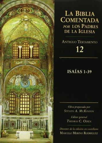 ISAIAS 1-39 - BIBLIA COMENTADA PADRES IGLESIA 12 | 9788497151238 | MERINO RODRIGUEZ, MARCELO (DIR.ED.ESPAÑOL) | Librería Castillón - Comprar libros online Aragón, Barbastro