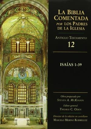 ISAIAS 1-39 - BIBLIA COMENTADA PADRES IGLESIA 12 | 9788497151238 | MERINO RODRIGUEZ, MARCELO (DIR.ED.ESPAÑOL) | Librería Castillón - Comprar libros online Aragón, Barbastro