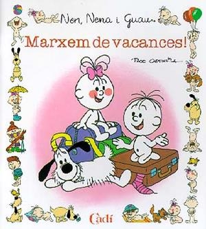MARXEM DE VACANCES (NEN NENA I GUAU) | 9788447407620 | CAPDEVILA BLANCO, FRANCISCO | Librería Castillón - Comprar libros online Aragón, Barbastro
