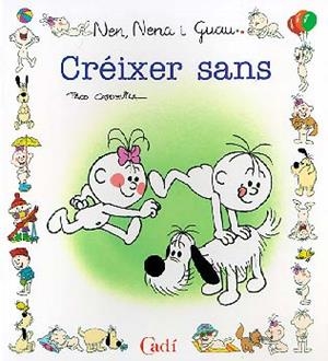 CREIXER SANS (NEN NENA I GUAU) | 9788447407576 | CAPDEVILA BLANCO, FRANCISCO | Librería Castillón - Comprar libros online Aragón, Barbastro