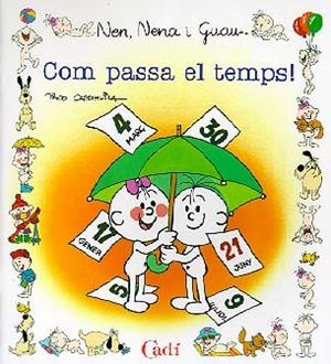 COM PASSA EL TEMPS (NEN NENA I GUAU) | 9788447407590 | CAPDEVILA BLANCO, FRANCISCO | Librería Castillón - Comprar libros online Aragón, Barbastro
