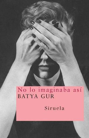 NO LA IMAGINABA ASI | 9788498411362 | GUR, BATYA | Librería Castillón - Comprar libros online Aragón, Barbastro