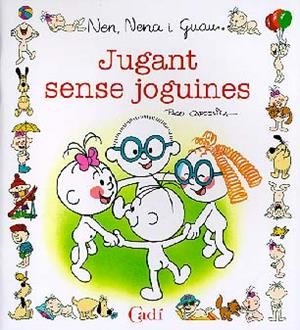 JUGANT SENSE JOGUINES (NEN NENA I GUAU) | 9788447407668 | CAPDEVILA BLANCO, FRANCISCO | Librería Castillón - Comprar libros online Aragón, Barbastro