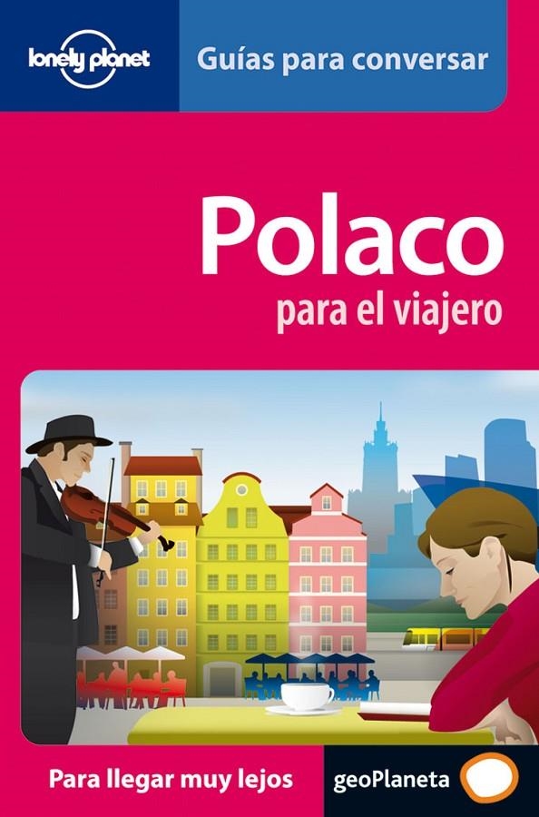 POLACO PARA EL VIAJERO - LONELY PLANET | 9788408069607 | Librería Castillón - Comprar libros online Aragón, Barbastro