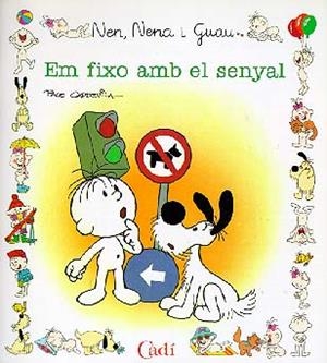 EM FIXO AMB EL SENYAL (NEN NENA I GUAU) | 9788447407774 | CAPDEVILA BLANCO, FRANCISCO | Librería Castillón - Comprar libros online Aragón, Barbastro