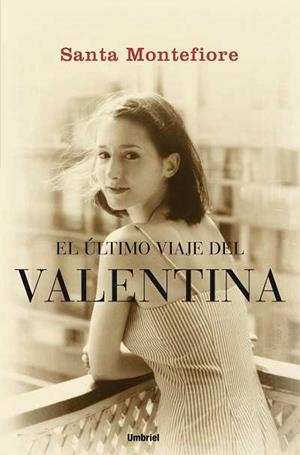 El último viaje del Valentina | 9788489367364 | Montefiore, Santa | Librería Castillón - Comprar libros online Aragón, Barbastro