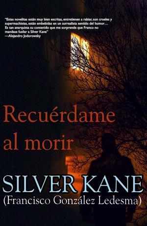 RECUERDAME AL MORIR | 9788498003505 | KANE, SILVER (SEUD. FCO.GONZALEZ LEDESMA) | Librería Castillón - Comprar libros online Aragón, Barbastro