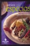 ESPECIAS : DELICIAS EXOTICAS | 9788484525202 | GARCIA, JORDI | Librería Castillón - Comprar libros online Aragón, Barbastro