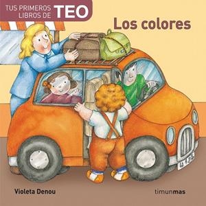 COLORES, LOS - TUS PRIMEROS TEO | 9788408072881 | DENOU, VIOLETA | Librería Castillón - Comprar libros online Aragón, Barbastro