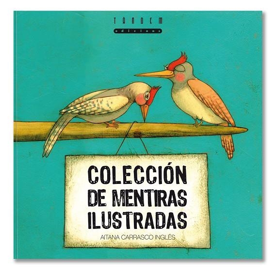 COLECCION DE MENTIRAS ILUSTRADA | 9788481317503 | CARRASCO INGLES, AITANA | Librería Castillón - Comprar libros online Aragón, Barbastro