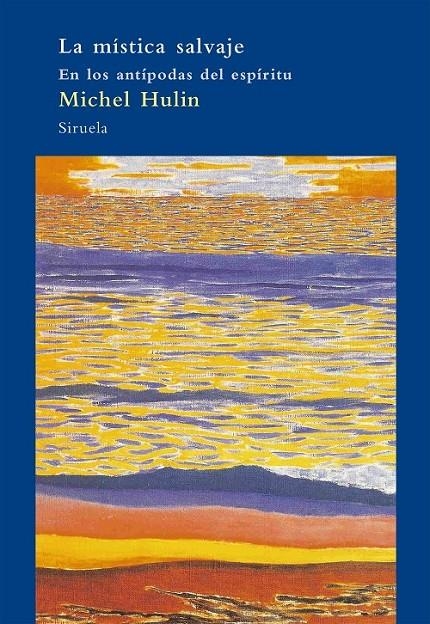 MISTICA SALVAJE, LA | 9788498411317 | HULIN, MICHEL | Librería Castillón - Comprar libros online Aragón, Barbastro