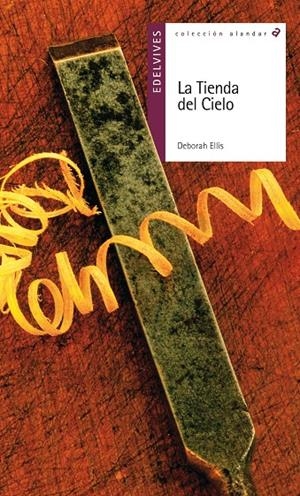 TIENDA DEL CIELO, LA - ALANDAR | 9788426364470 | ELLIS, DEBORAH | Librería Castillón - Comprar libros online Aragón, Barbastro