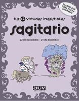 SAGITARIO - TUS 12 VIRTUDES IRRESISTIBLES | 9788496944084 | Librería Castillón - Comprar libros online Aragón, Barbastro
