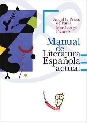MANUAL DE LITERATURA ESPAÑOLA ACTUAL | 9788497402361 | PRIETO DE PAULA, ANGEL LUIS | Librería Castillón - Comprar libros online Aragón, Barbastro