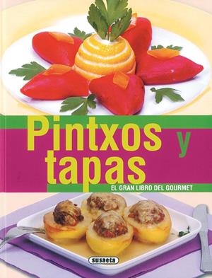 PINTXOS Y TAPAS - EL GRAN LIBRO DEL GOURMET | 9788430555987 | Librería Castillón - Comprar libros online Aragón, Barbastro