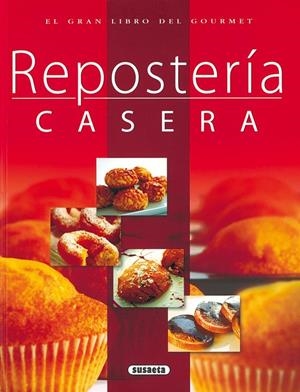 REPOSTERIA CASERA - GRAN LIBRO GOURMET | 9788430556434 | Librería Castillón - Comprar libros online Aragón, Barbastro