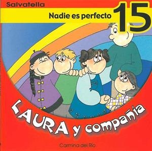 NADIE ES PERFECTO - LAURA Y COMPAÑIA 15 | 9788484122982 | RIO GALVE, CARMINA DEL | Librería Castillón - Comprar libros online Aragón, Barbastro