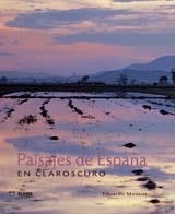 PAISAJES DE ESPAÑA EN CLAROSCURO | 9788498012453 | MENCOS, EDUARDO | Librería Castillón - Comprar libros online Aragón, Barbastro