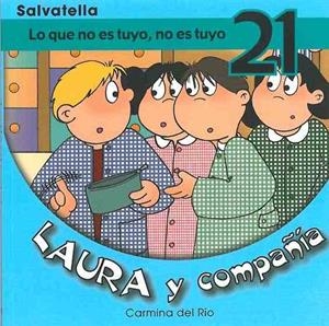 LO QUE NO ES TUYO NO ES TUYO - LAURA Y COMPAÑIA 21 | 9788484124238 | RIO GALVE, CARMINA DEL | Librería Castillón - Comprar libros online Aragón, Barbastro