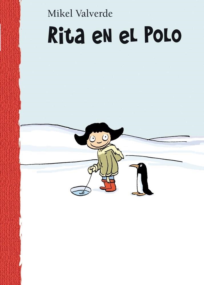 RITA EN EL POLO - MUNDO DE RITA 3 | 9788479421427 | VALVERDE, MIKEL | Librería Castillón - Comprar libros online Aragón, Barbastro