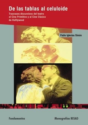 DE LAS TABLAS AL CELULOIDE : TRASVASES DISCURSIVOS DEL TEATR | 9788424511319 | IGLESIAS SIMON, PABLO | Librería Castillón - Comprar libros online Aragón, Barbastro