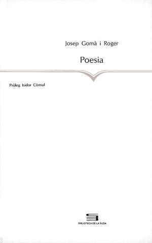 Poesia | 9788479351908 | Gomà i Roger, Josep | Librería Castillón - Comprar libros online Aragón, Barbastro