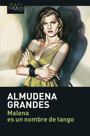 Malena es un nombre de tango | 9788483835135 | Grandes, Almudena | Librería Castillón - Comprar libros online Aragón, Barbastro
